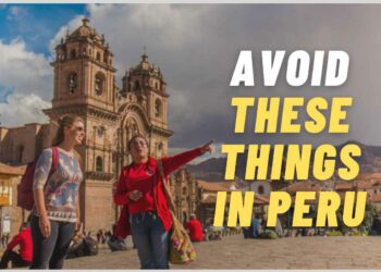 Peru Travel Tips