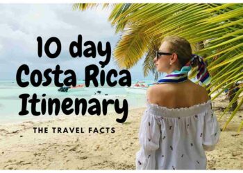 10 Day Costa Rica Itinerary